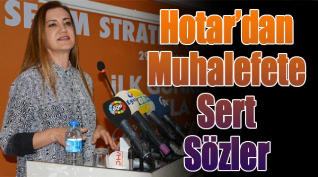 Hotar'dan Muhalefete Sert Sözler