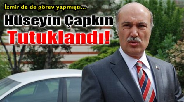 Hüseyin Çapkın Tutuklandı