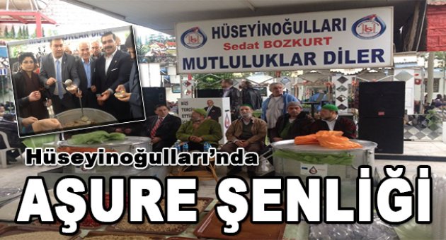 Hüseyinoğulları’nda aşure şenliği