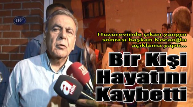 Huzurevi Yangınında Bir Kişi Hayatını Kaybetti...