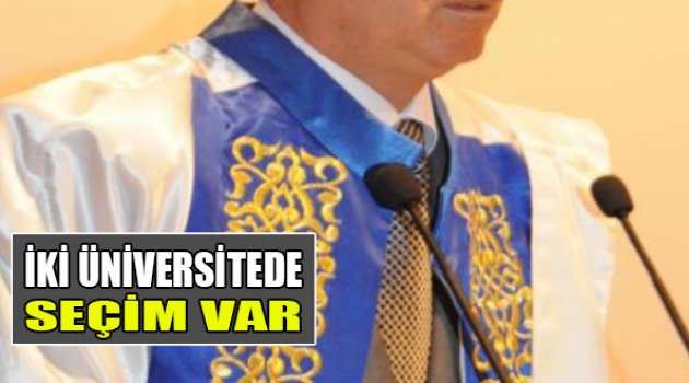 İki Üniversitede Seçim Var