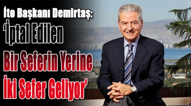 “İptal edilen bir seferin yerine iki sefer geliyor”