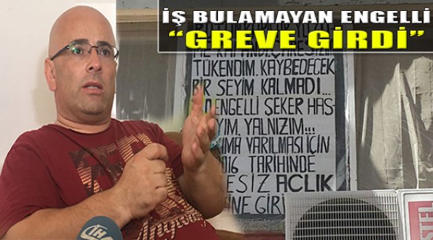 İş Bulamayan Engelli Greve Girdi