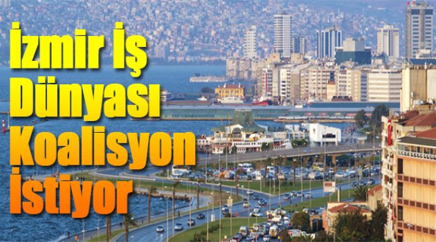 İş Dünyası Koalisyon İstedi: "Uzlaşı Şart"