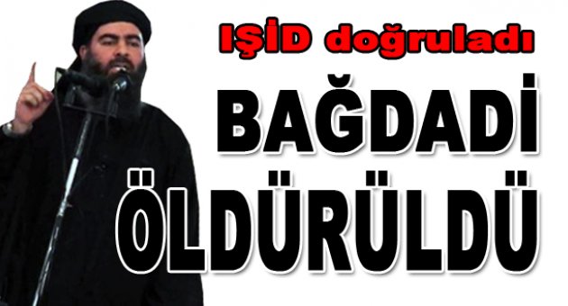 IŞİD lideri Bağdadi öldü!