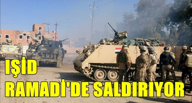 IŞİD Ramadi’de saldırıyor