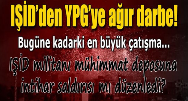 IŞİD'den YPG'ye ağır darbe!