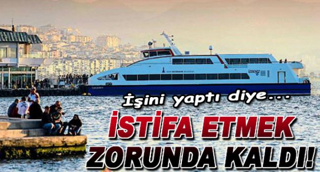 İşini yaptı diye istifa etmek zorunda kaldı