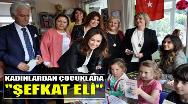 İş Kadınları Konseyinden Çocuklara Şefkat Eli