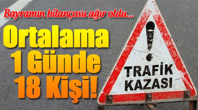 İşte Bayramın Acı Bilançosu!