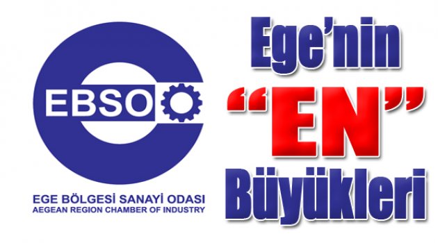 İşte Ege'nin En Büyükleri