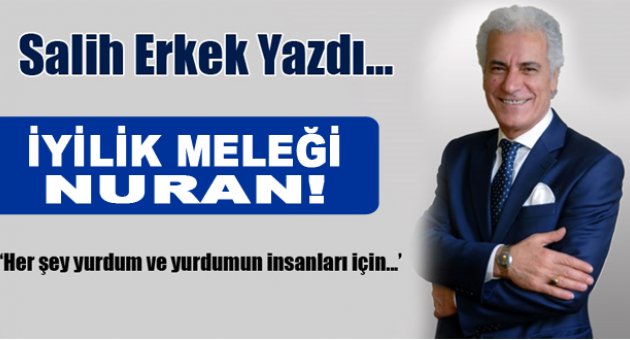 İyilik meleği Nuran...