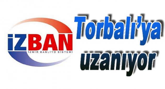 İZBAN, Torbalı'ya uzanıyor