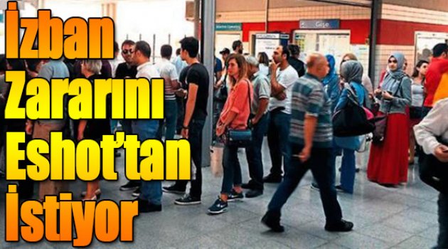 İZBAN zararını ESHOT'tan İstiyor