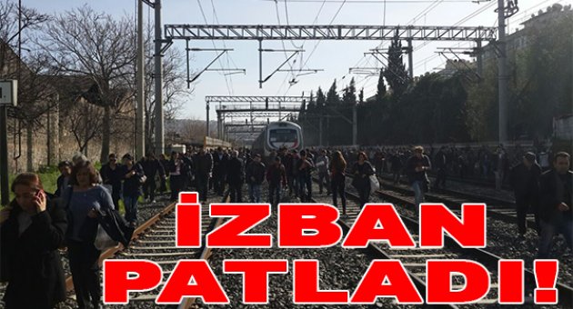 İZBAN'da patlama oldu!