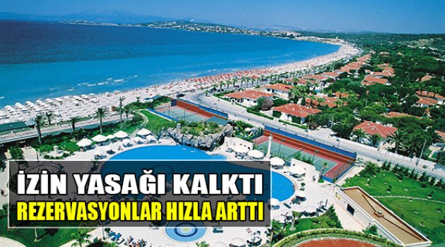 İzin Yasağı Kalktı, Rezervasyonlar Hızla Arttı