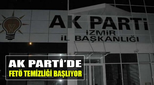 İzmir AK Parti'de FETÖ Temizliği Başlıyor: Kilit '17-25 Aralık'