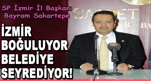 “İzmir boğuluyor, belediye seyrediyor”