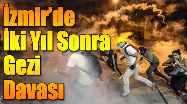 İzmir’de 2 Yıl Sonra Gezi Davası: 94 Sanık Var