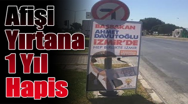İzmir’de Davutoğlu Afişi Yırtan Emekli Albaya Hapis Cezası