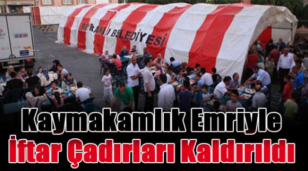 İzmir’de kaymakamlık emriyle iftar çadırları yasaklandı