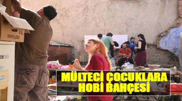 İzmir’de Mülteci Çocuklara Hobi Bahçesi