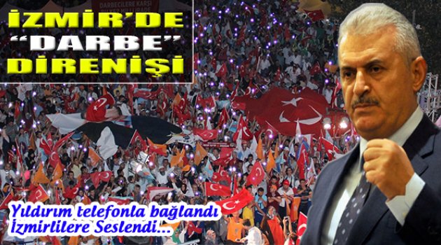 İzmir Direndi Yıldırım Tebrik Etti: "Kendinize Yakışanı Yaptınız"