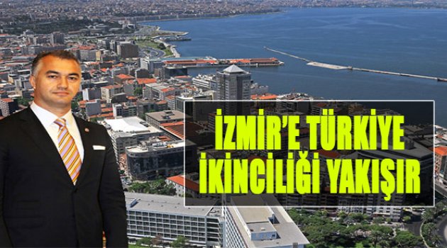 İzmir’e Türkiye İkinciliği Yakışır