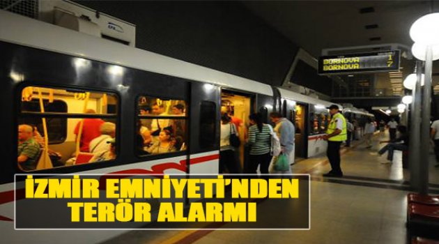 İzmir Emniyeti’nden Terör Alarmı