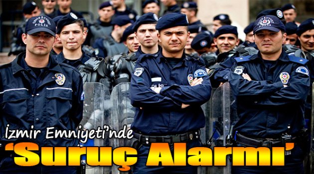 İzmir Emniyeti'nde 'Suruç' alarmı!