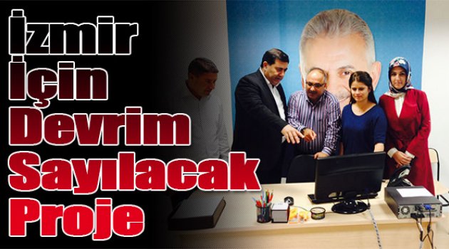 İzmir İçin Devrim Sayılacak Bir Proje