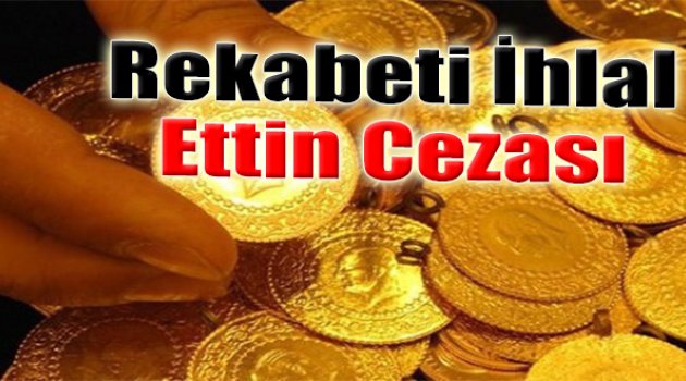 İzmir Kuyumcular Odasına 'Rekabeti İhlal Ettin' Cezası