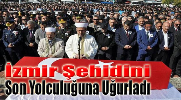 İzmir,Şehidini Son Yolculuğuna Uğurladı