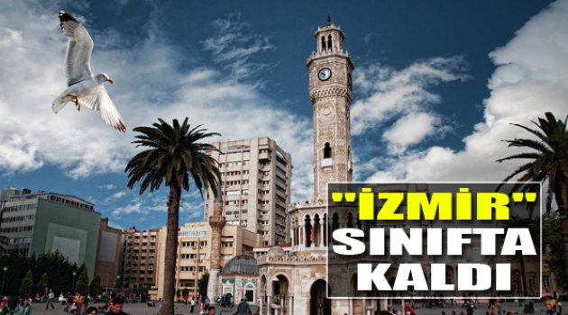 İzmir Sınıfta Kaldı