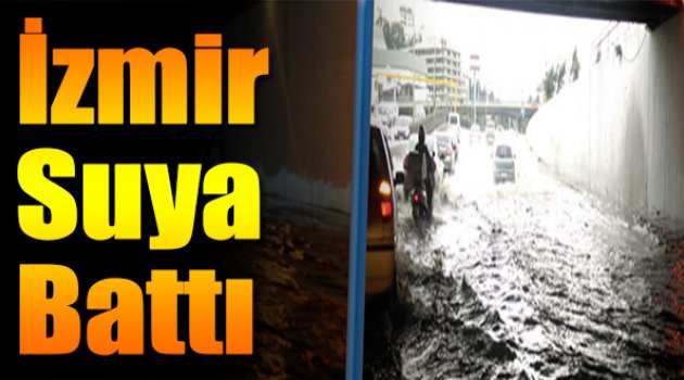 İzmir Suya Battı