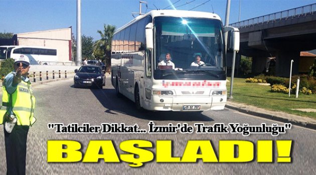 İzmir Trafiğinde Bayram Yoğunluğu Başladı...