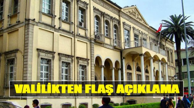 İzmir Valiliği’nden Flaş Açıklama