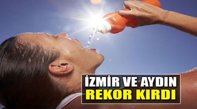 İzmir Ve Aydın Rekor Kırıyor