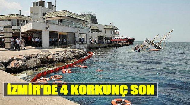 İzmir'de 4 Korkunç Son