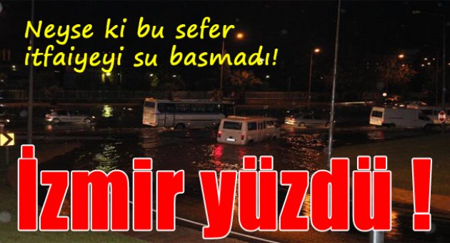 İzmir'de alışıldık manzara...