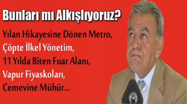 İzmir'de Bunları Mı Alkışlıyoruz?