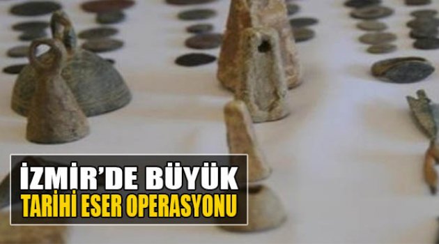 İzmir'de  Büyük Tarihi Eser Operasyonu