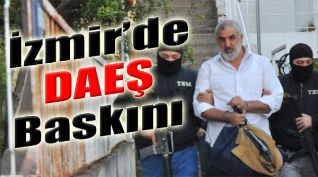 İzmir'de DAEŞ Baskını: 5 Gözaltı