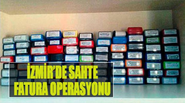 İzmir'de Dev Sahte Fatura Operasyonu