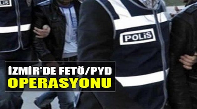 İzmir'de FETÖ/PDY Operasyonu