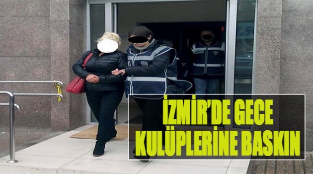 İzmir&#039;de Gece Kulüplerine Baskın