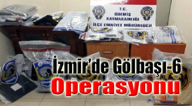 İzmir'de 'Gölbaşı 6' Operasyonu