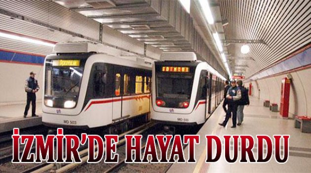 İzmir'de hayat durdu
