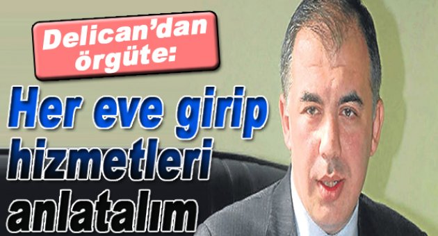 İzmir'de her eve gidip hizmetleri anlatalım