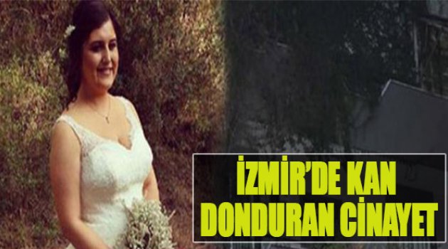 İzmir'de Kan Donduran Cinayet